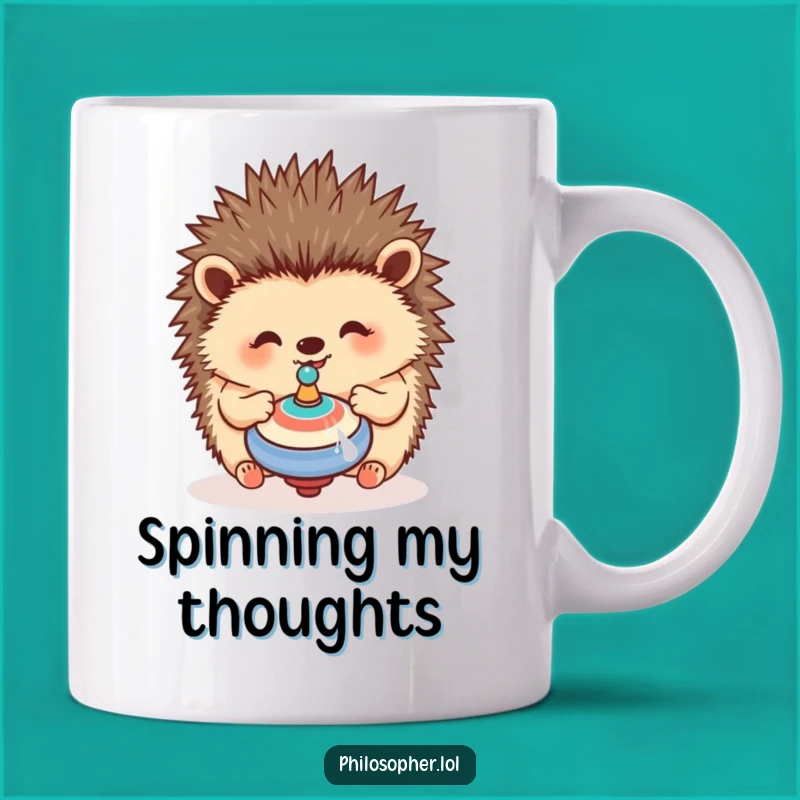 Funny Hedgehog Mug: Spinning Thoughts, Happy Contemplation, Gift