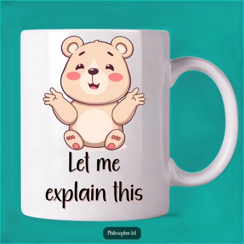 Funny Bear Explanation Mug: Hilarious Gift for Communicative Friends