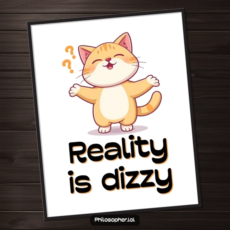 Funny digital art print of a giggling cat spinning in a dizzying circle, questioning reality with wide, amused eyes.