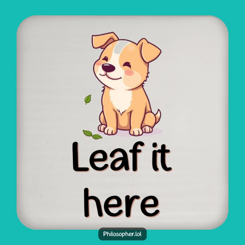 Funny Dog Coaster: Beaming Pup Pondering Leaf, Tabletop Humor Gift