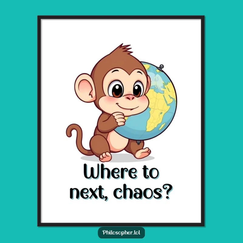 Funny Monkey Globe Poster: Quirky Wall Art & Hilarious Gift Idea