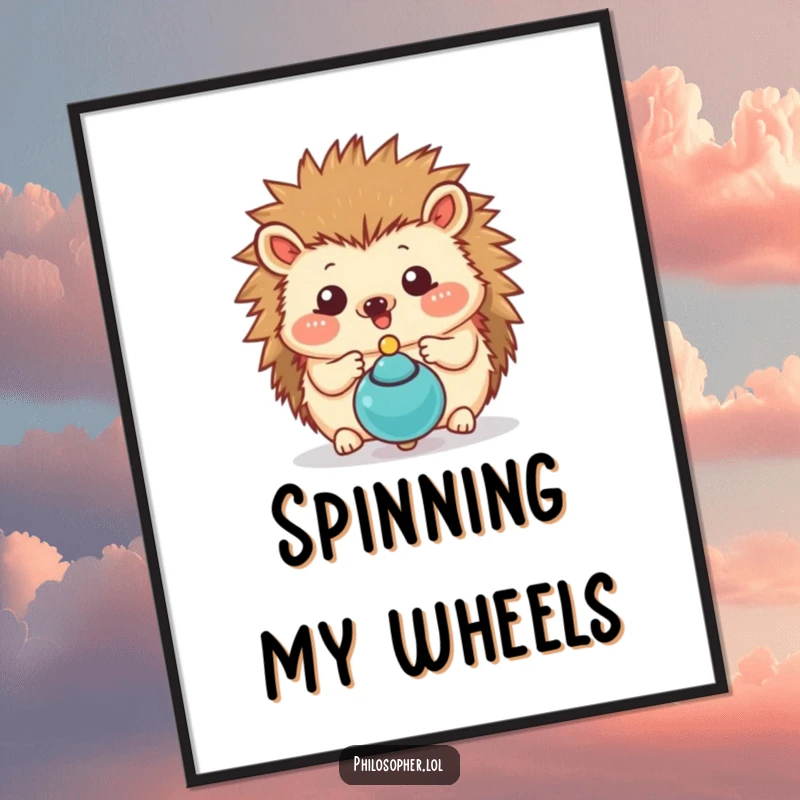 Funny hedgehog poster showcasing a happy hedgehog mesmerized by a spinning top, perfect for adding playful vibes to any room.