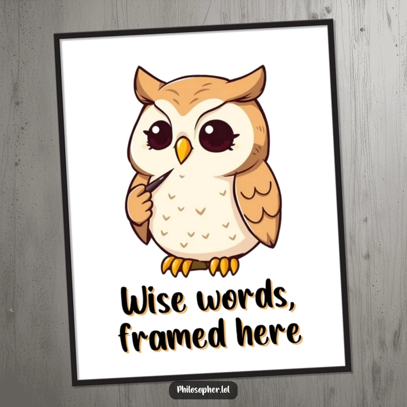 Funny Owl Poster: An owl strokes its chin thoughtfully, contemplating. This humorous wall art adds wisdom and wit, a funny gift.