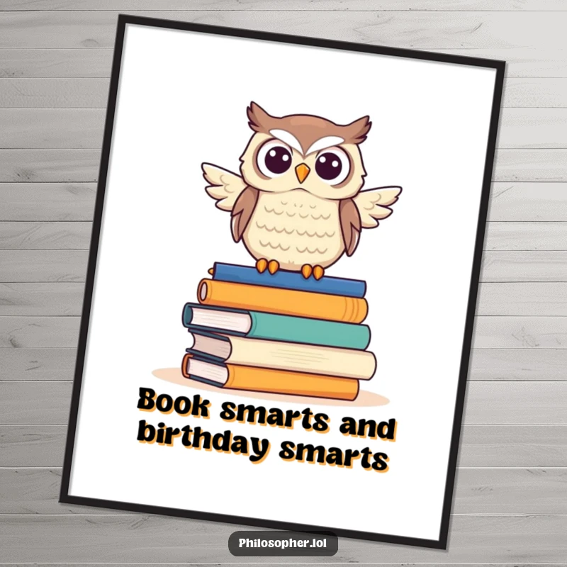 Funny Free Printable Wall Art: Wise owl perched on a stack of books, exuding scholarly charm and humor.