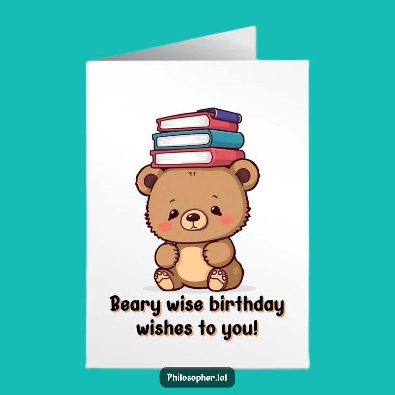 Free Printable Funny Birthday Card: Curious Bear Cub Philosophy Books Downloadable Gift