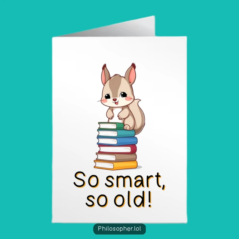 Free Printable Funny Birthday Card: Squirrel Book Lover Humor Downloadable Gift