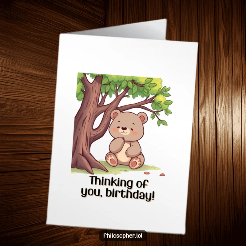 Funny Free Printable Birthday Card featuring a bear sitting under a tree, lost in deep, contemplative, and hilarious thought.