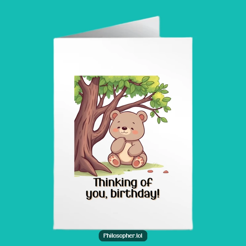 Free Printable Birthday Card: Funny Bear Deep Thoughts, Downloadable Humor Gift