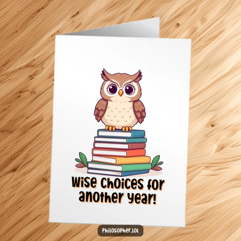 Funny Free Printable Owl Birthday Card showing a proud owl on a book stack, ideal downloadable birthday humor.