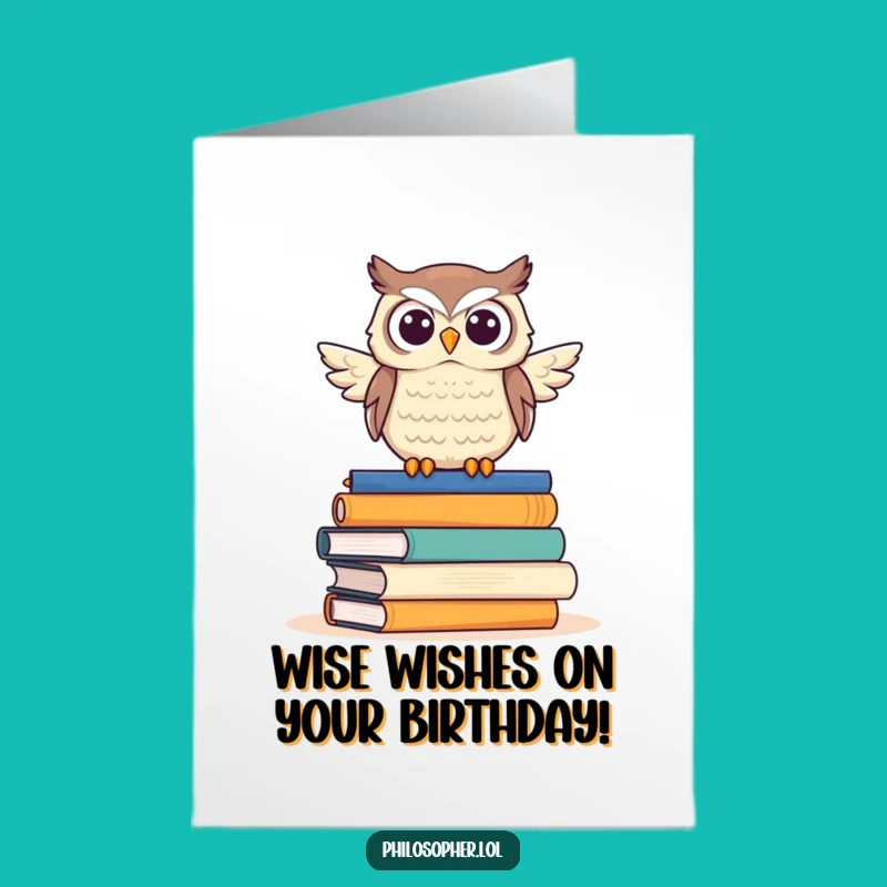 Free Printable Birthday Card: Wise Owl Scholarly Humor Downloadable Gift