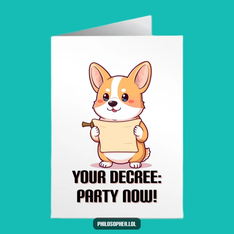 Free Printable Birthday Card: Determined Corgi Scroll Funny Downloadable Gift