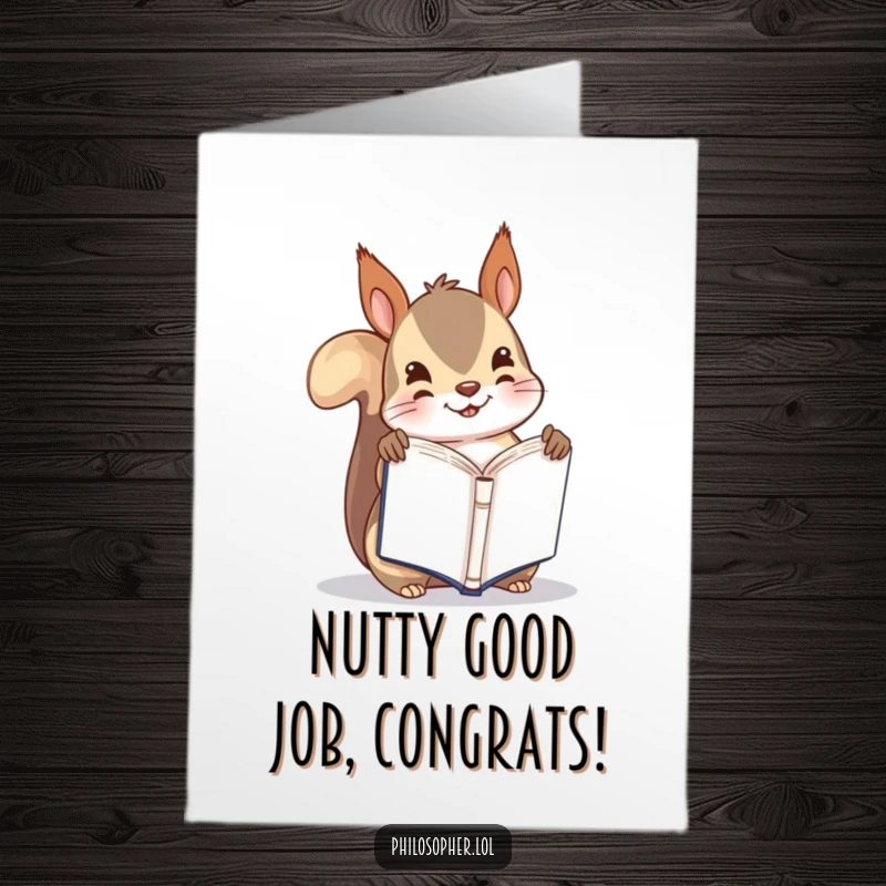 Funny Free Printable Congratulations Card depicting a playful squirrel comically reading a book upside down. Perfect for lighthearted celebrations.