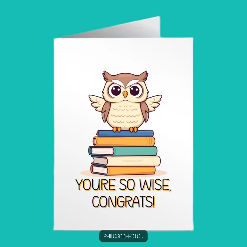 Free Printable Congrats Card: Wise Owl Achievement Humor Downloadable Gift