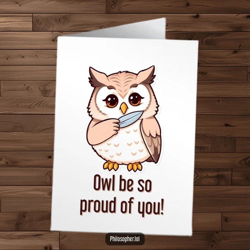 Funny Free Printable Congrats card: A thoughtful owl stroking its chin with a feather, considering their great achievement.