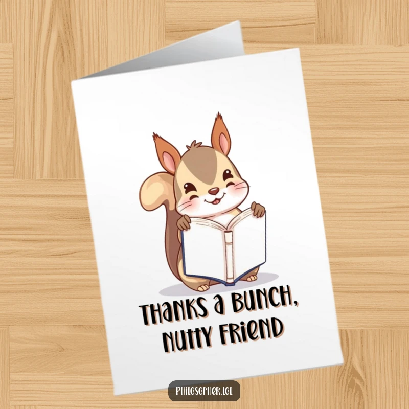 Funny Free Printable Thank You Card featuring a squirrel hilariously holding a book upside down. A quirky way to say thanks.