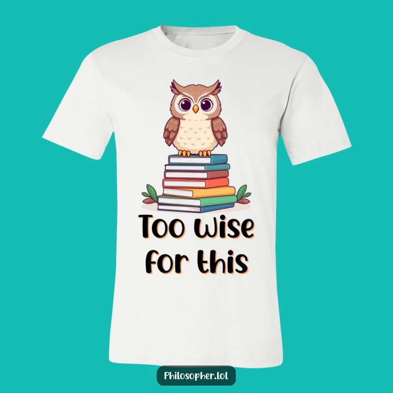 Funny Owl Bookish T-Shirt: Wear Your Wisdom with This Hilarious Tee